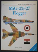 Mig-23/27 Flogger - Osprey Combat Aircraft Series, Gelezen, Ophalen of Verzenden, Bill Guston, 1945 tot heden