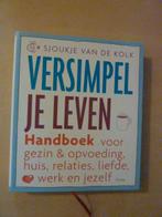 Sjoukje van de Kolk - Versimpel je leven, Ophalen of Verzenden, Nieuw