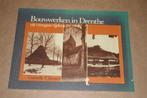 Bouwwerken in Drenthe uit vroegere tijden., Boeken, Geschiedenis | Stad en Regio, Ophalen of Verzenden, Gelezen