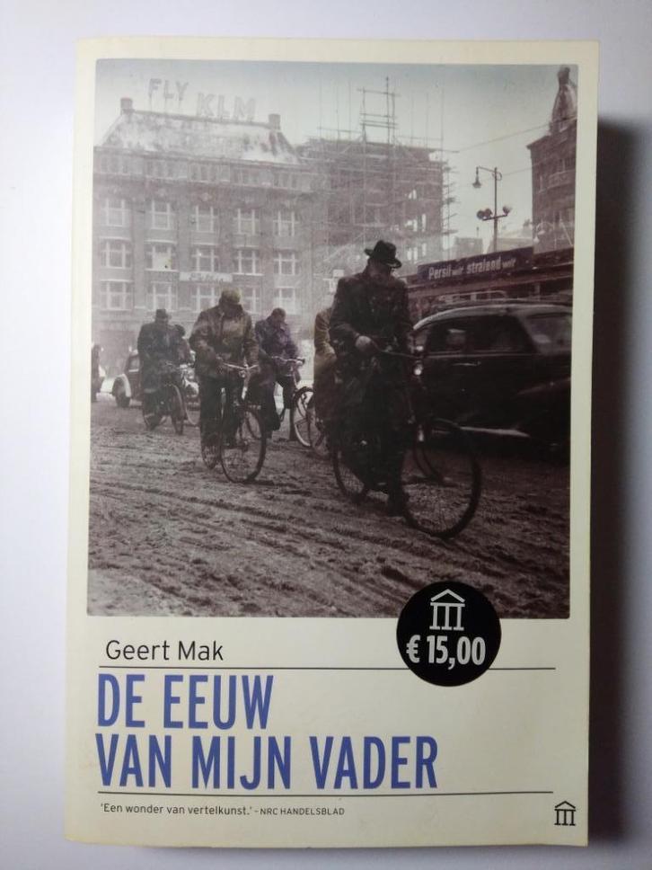De eeuw van mijn vader, Geert Mak, Boeken, Politiek en Maatschappij, Gelezen, Nederland, Verzenden