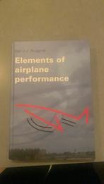 G.J.J. Ruijgrok - Elements of airplane performance, Boeken, Ophalen of Verzenden, Zo goed als nieuw, G.J.J. Ruijgrok