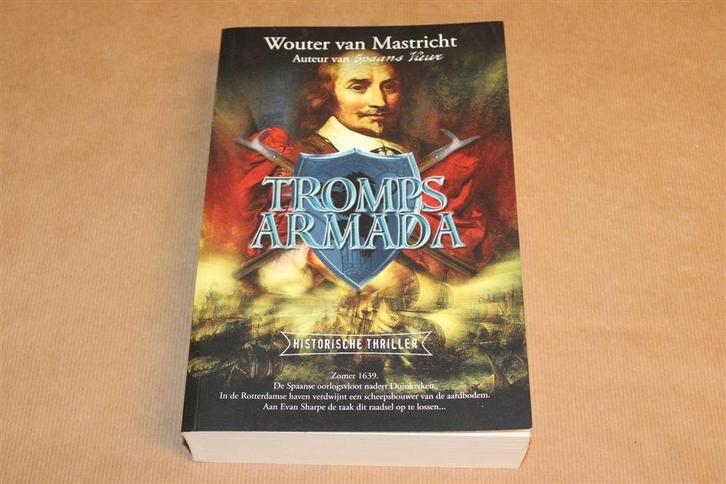Tromps Armada. Wouter van Mastricht. Hist. Thriller., Boeken, Historische romans, Zo goed als nieuw, Ophalen of Verzenden