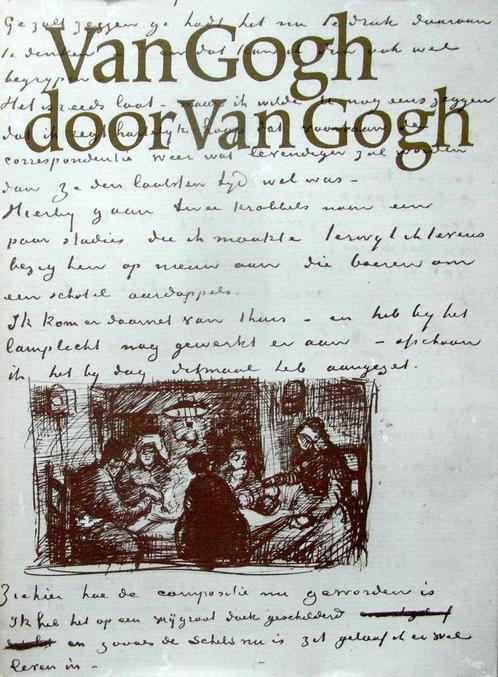 Van Gogh door Van Gogh. De brieven als commentaar op zijn we, Boeken, Biografieën, Zo goed als nieuw, Kunst en Cultuur, Ophalen of Verzenden