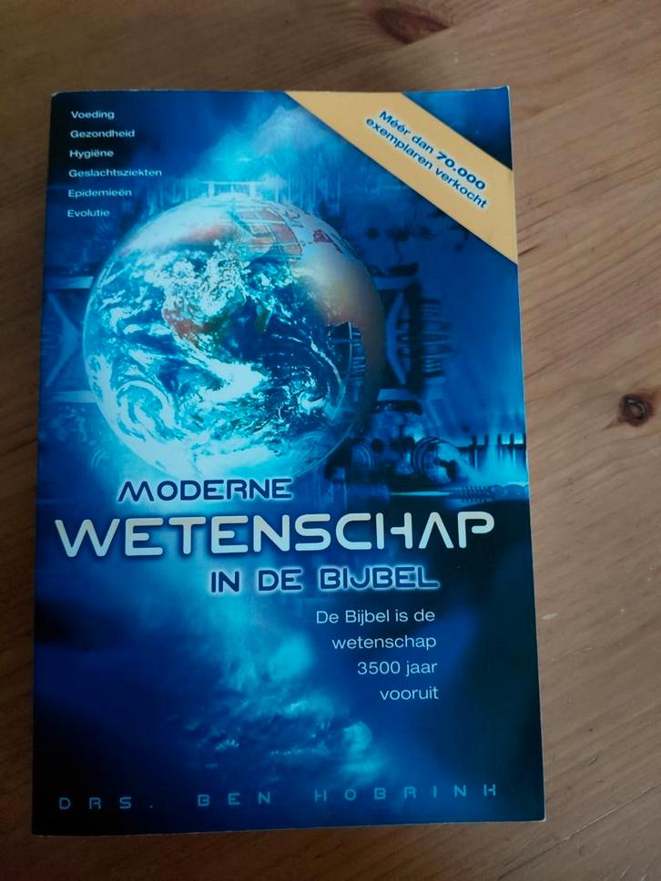Moderne Wetenschap in de Bijbel - Drs. Ben Hobrink, Boeken, Wetenschap, Zo goed als nieuw, Overige wetenschappen, Ophalen of Verzenden