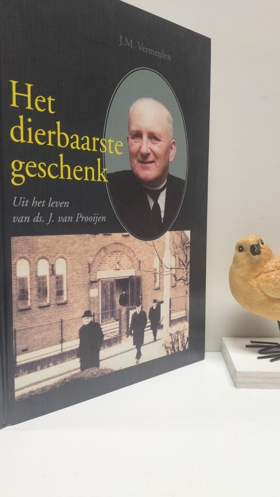 Vermeulen, J.M.;  Het dierbaarste geschenk (Ds. Van Prooijen, Ophalen of Verzenden, Gelezen, Christendom | Protestants
