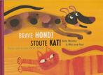 BRAVE HOND! STOUTE KAT! - Bette Westera, Verzenden, Gelezen, 3 tot 4 jaar