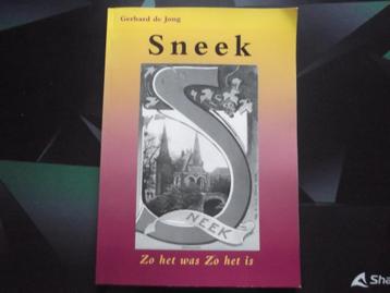 Sneek. Zo het was, Zo het is.   Snits.  Friesland. beschikbaar voor biedingen