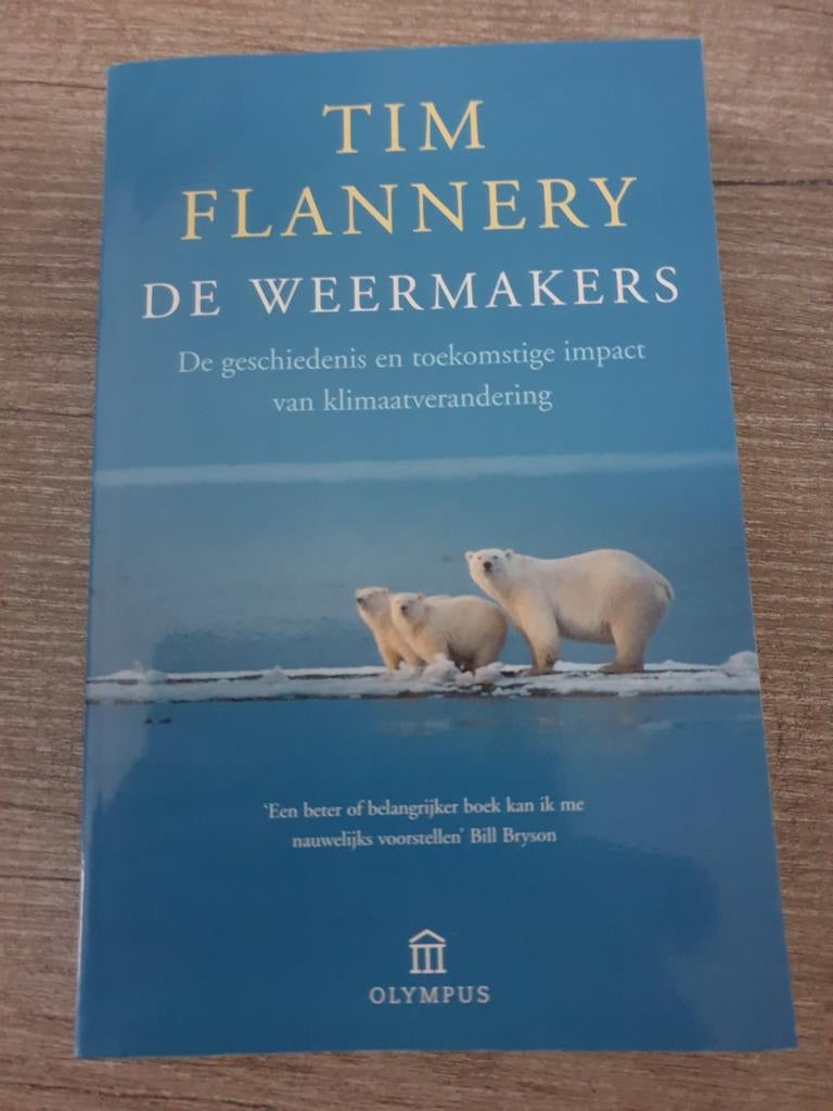 De Weermakers - Tim Flannery, Ophalen of Verzenden, Gelezen