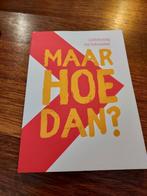 Maar hoe dan?, Boeken, Essays, Columns en Interviews, Ophalen of Verzenden, Zo goed als nieuw