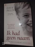 Ik had geen naam - Dave Pelzer, Boeken, Ophalen of Verzenden, Gelezen, Dave Pelzer, Overige