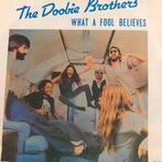 Doobie Brothers - What A Fool Believes, Cd's en Dvd's, Vinyl Singles, Ophalen of Verzenden, Pop