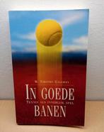 W.T. Gallwey- In goede banen zgan tennis als innerlijk spel, Boeken, Ophalen of Verzenden, Zo goed als nieuw