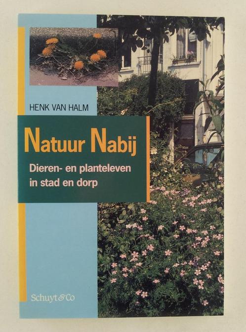 Natuur Nabij / Dieren- en plantenleven in stad en dorp, Boeken, Natuur, Gelezen, Natuur algemeen, Verzenden