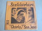 Santabarbara - Charly / San Jose, Verzenden, 7 inch, Single, Zo goed als nieuw