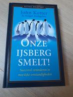 Onze IJsberg Smelt! - Kotter & Rathgeber, Boeken, Ophalen of Verzenden, Zo goed als nieuw, Management, John Kotter & Holger Rathgeber