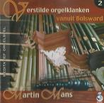 OrgelCD: Martin Mans - Verstilde orgelklanken Bolsward 2, Ophalen of Verzenden, Zo goed als nieuw, Koren of Klassiek