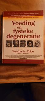 Weston A. Price - Voeding en fysieke degeneratie, Ophalen of Verzenden, Zo goed als nieuw, Weston A. Price