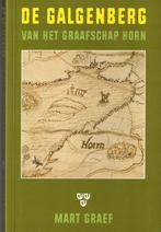 De Galgenberg van het Graafschap Horn - Mart Graef, Boeken, Ophalen of Verzenden, Zo goed als nieuw, Mart Graef
