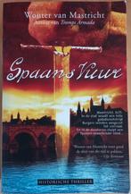 Boek Spaans vuur - Wouter van Maastricht, Ophalen of Verzenden, Zo goed als nieuw