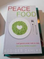 Peace food Leef gezond zonder melk en vlees Rudiger Dahlke, Boeken, Ophalen of Verzenden, Zo goed als nieuw, Rudiger Dahlke ALTAMIRA