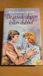 De goede dagen tellen dubbel - Ankie Labordus-Hansma, Boeken, Ophalen of Verzenden, Zo goed als nieuw