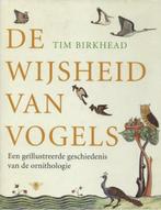 De wijsheid van vogels, Tim Birkhead, Verzenden, Zo goed als nieuw, Vogels