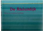 Afsluitdijk, Ophalen of Verzenden, 20e eeuw of later, Zo goed als nieuw