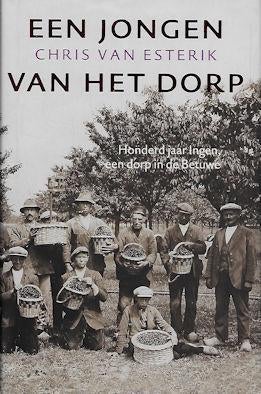 Chris van Esterik: Een jongen van het dorp (100 jr INGEN), Boeken, Ophalen of Verzenden, Zo goed als nieuw