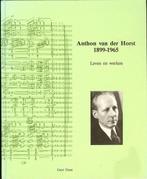Anthon van der Horst - Leven en werken - Gert Oost -, Ophalen of Verzenden, Zo goed als nieuw, Artiest
