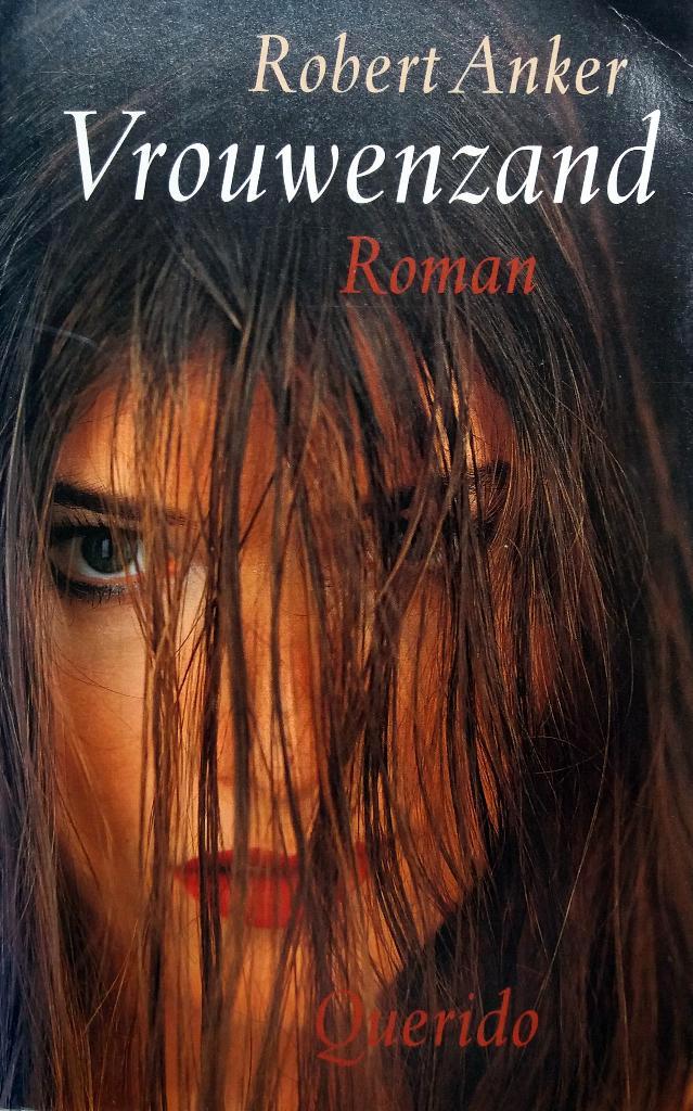 Robert Anker - Vrouwenzand, Boeken, Romans, Gelezen, Nederland, Ophalen of Verzenden