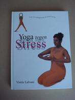 Boek Yoga tegen stress - Vimla Lalvani, Meditatie of Yoga, Vimla Lalvani, Ophalen of Verzenden, Zo goed als nieuw