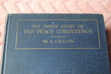 The inside story of The Peace Conference. E.J Dillon 1920 beschikbaar voor biedingen