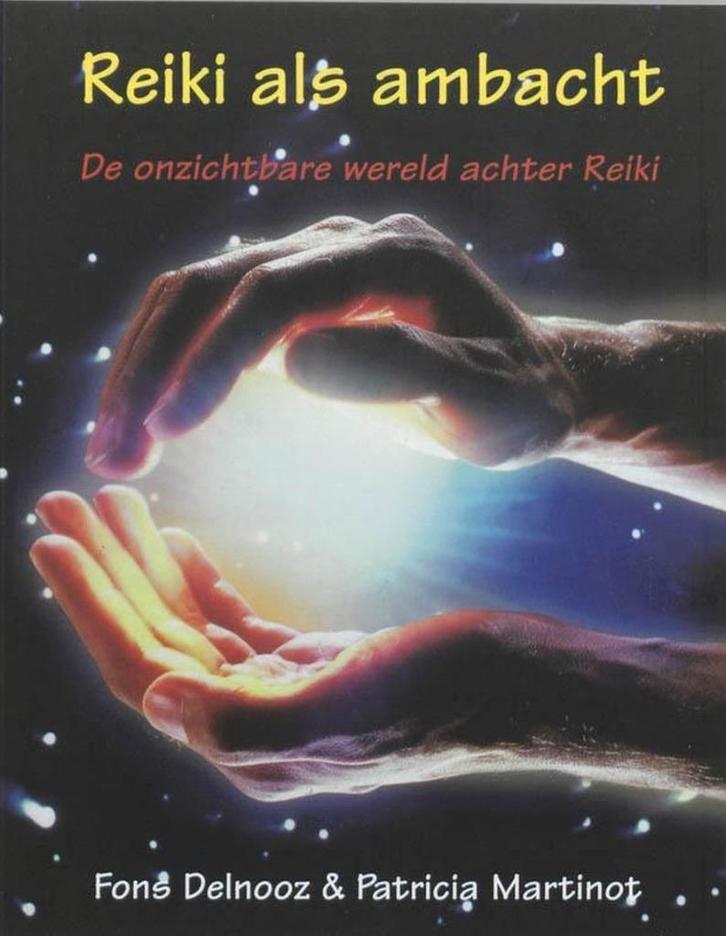 Reiki als ambacht - Fons Delnooz & Patricia Martinot, Boeken, Esoterie en Spiritualiteit, Gelezen, Achtergrond en Informatie, Spiritualiteit algemeen