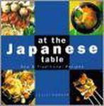 ISBN 9780811803199 - At the Japanese Table, Lesley Downer, Boeken, Ophalen of Verzenden, Zo goed als nieuw, Azië en Oosters