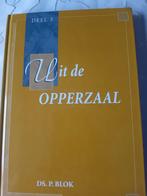 Uit de opperzaal Ds P Blok, Christendom | Protestants, Ophalen of Verzenden, Ds P Blok, Zo goed als nieuw