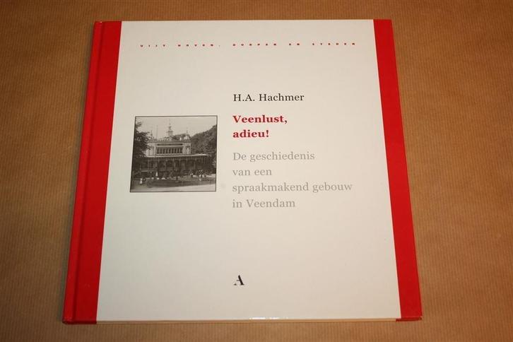Veenlust, adieu! - Spraakmakend gebouw in Veendam, Boeken, Geschiedenis | Stad en Regio, Zo goed als nieuw, Ophalen of Verzenden
