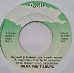 WILMA V TILBURG  - ZEG NOOIT JE KINDEREN VOOR 'N ANDER VAARW, Cd's en Dvd's, Vinyl | Nederlandstalig, Ophalen of Verzenden, Gebruikt