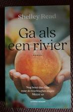 Shelley Read - Ga als een rivier, Shelley Read, Ophalen of Verzenden, Zo goed als nieuw, Nederland