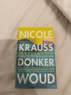 Nicole Krauss - Donker Woud, Ophalen of Verzenden, Zo goed als nieuw, Amerika