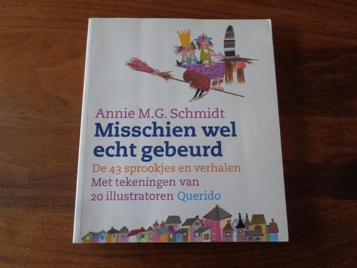 Misschien wel echt gebeurd - Annie M.G. Schmidt, Boeken, Kinderboeken | Jeugd | onder 10 jaar, Zo goed als nieuw, Sprookjes, Ophalen of Verzenden