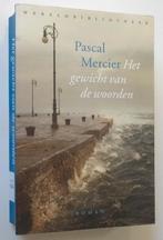 Mercier: Het gewicht van de woorden, Gelezen, Europa overig, Pascal Mercier, Ophalen of Verzenden