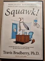 Squawk! How to stop making noise and start getting results -, Verzenden, Travis bradberry, Cd, Volwassene