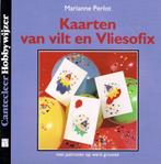Kaarten van vilt en vliesofix - marianne Perlot. Cantecleer, Boeken, Ophalen of Verzenden, Zo goed als nieuw