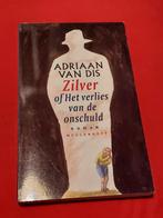 GESIGNEERD Zilver of Het verlies ... Adriaan van Dis. 1996., Ophalen of Verzenden, Gelezen, Nederland