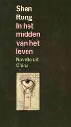 In Het Midden Van Het Leven - Shen Rong BOEK 9789026309601, Ophalen of Verzenden, Shen Rong