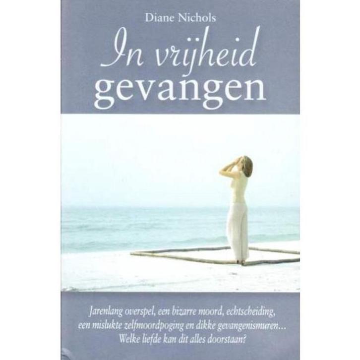 In vrijheid gevangen - Diane Nichols, Boeken, Romans, Gelezen, Europa overig, Ophalen of Verzenden