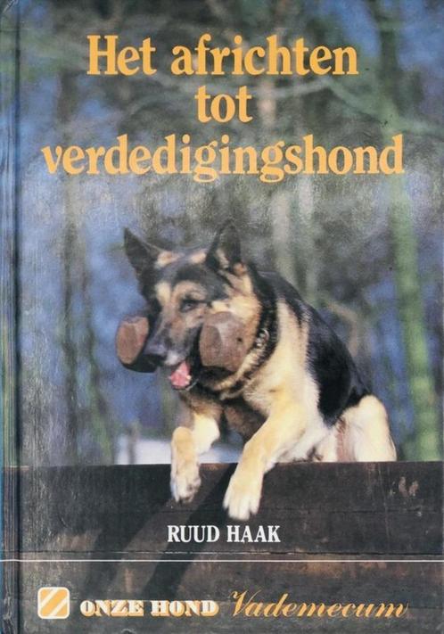 Het africhten tot verdedigingshond - Ruud Haak, Boeken, Dieren en Huisdieren, Honden, Verzenden