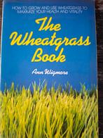 The wheatgrass book Ann Wigmore, Ophalen of Verzenden, Zo goed als nieuw, Dieet en Voeding