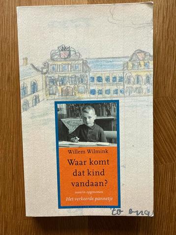 Willem Wilmink - Waar komt dat kind vandaan? Biografie beschikbaar voor biedingen