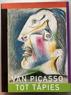 Van Picasso tot Tapies, Boeken, Kunst en Cultuur | Beeldend, Ophalen of Verzenden, Zo goed als nieuw, Schilder- en Tekenkunst